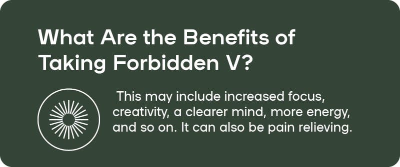 What Are the Benefits of Taking Forbidden V_