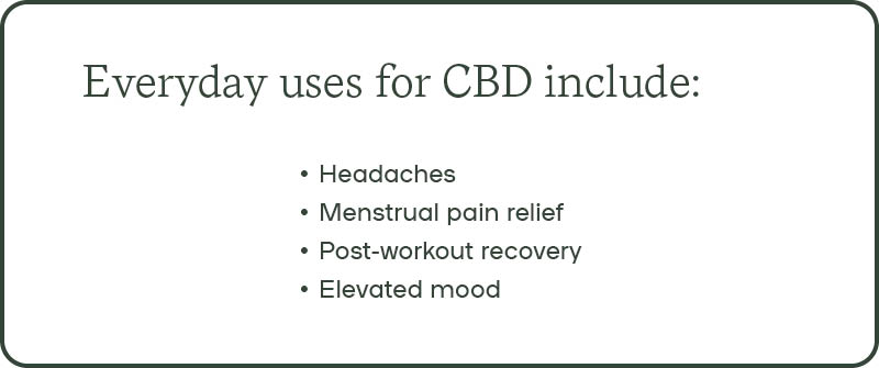 Everyday uses for CBD include